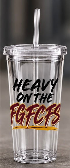 Heavy On The FG FC FS Clear Tumbler